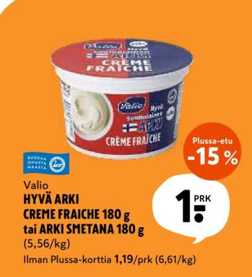 Valio HYVÄ ARKI CREME FRAICHE 180 g tai ARKI SMETANA 180 g