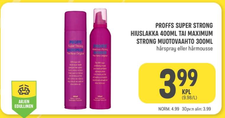 PROFFS SUPER STRONG HIUSLAKKA 400ML TAI MAXIMUM STRONG MUOTOVAAHTO 300ML