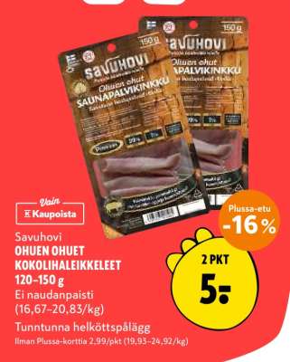 Savuhovi OHUEN OHUET KOKOLIHALEIKKELEET