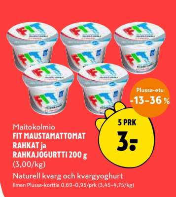 Maitokolmio FIT MAUSTAMATTOMAT RAHKAT ja RAHKAJOGURTTI 200 g