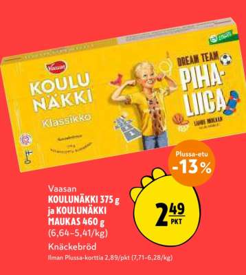 VAASAN KOULUNÄKKI 375 g JA KOULUNÄKKI MAUKAS 460 g