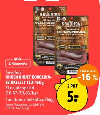 Savuhovi OHUEN OHUET KOKOLIHALEIKKELEET 120-150 g