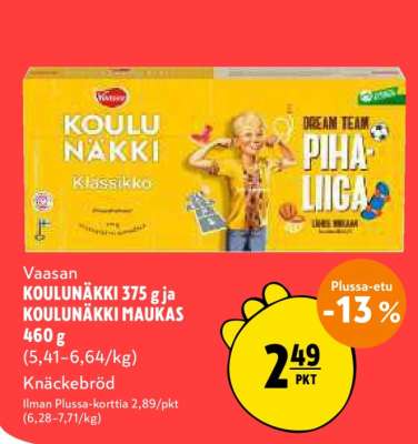 VAASAN KOULUNÄKKI 375 g JA KOULUNÄKKI MAUKAS 460 g
