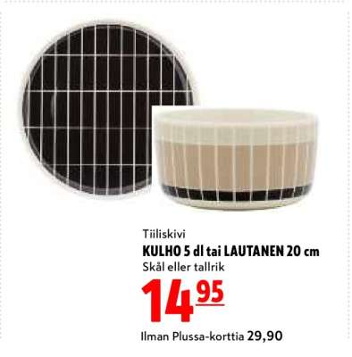 Tiiliskivi KULHO 5 dl tai LAUTANEN 20 cm