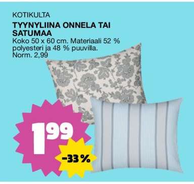 KOTIKULTA TYYNYLIINA ONNELA TAI SATUMAA