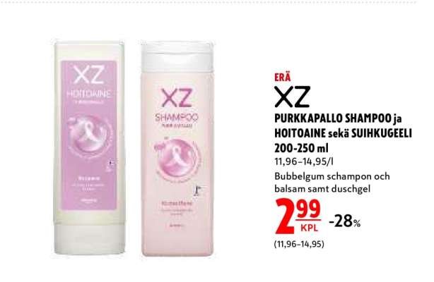XZ PURKKAPALLO SHAMPOO ja HOITOAINE sekä SUIHKUGEELI 200-250 ml